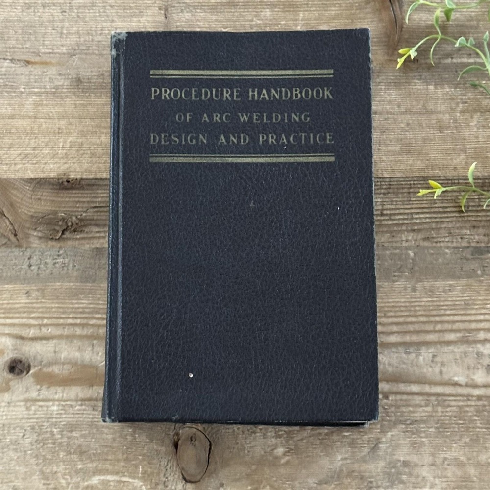 Procedure Handbook of‎ Arc Welding Design & Practice 7E 1942 Lincoln Electric Co
